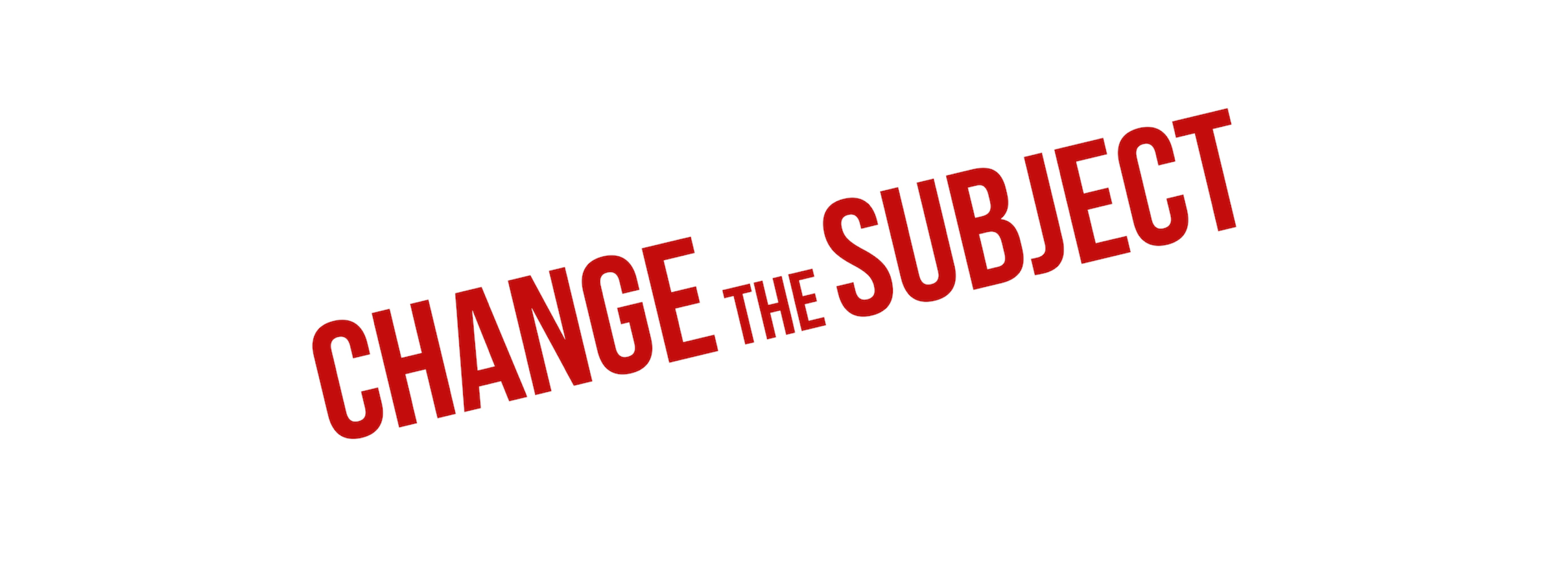 Change the Subject film title banner