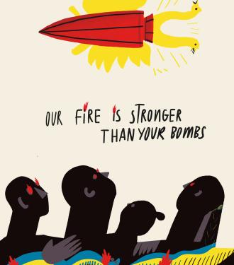 llustration of four people looking up at a red and yellow bullet with snake heads. Text reads "Our Fire Is Stronger Than Your Bombs"