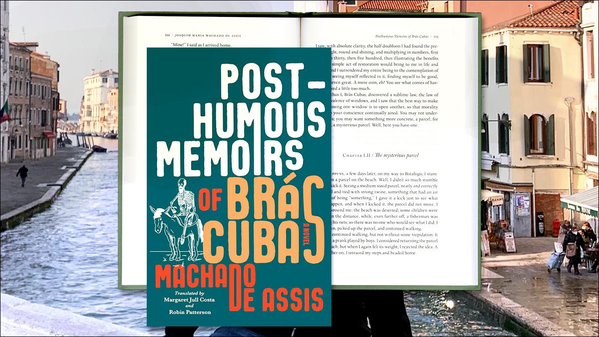 The Posthumous Memoirs of Bras Cubas, by Joaquim Maria Machado de Assis
