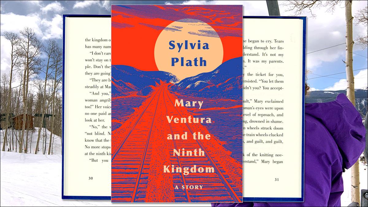 Mary Ventura and the Ninth Kingdom, by Sylvia Plath