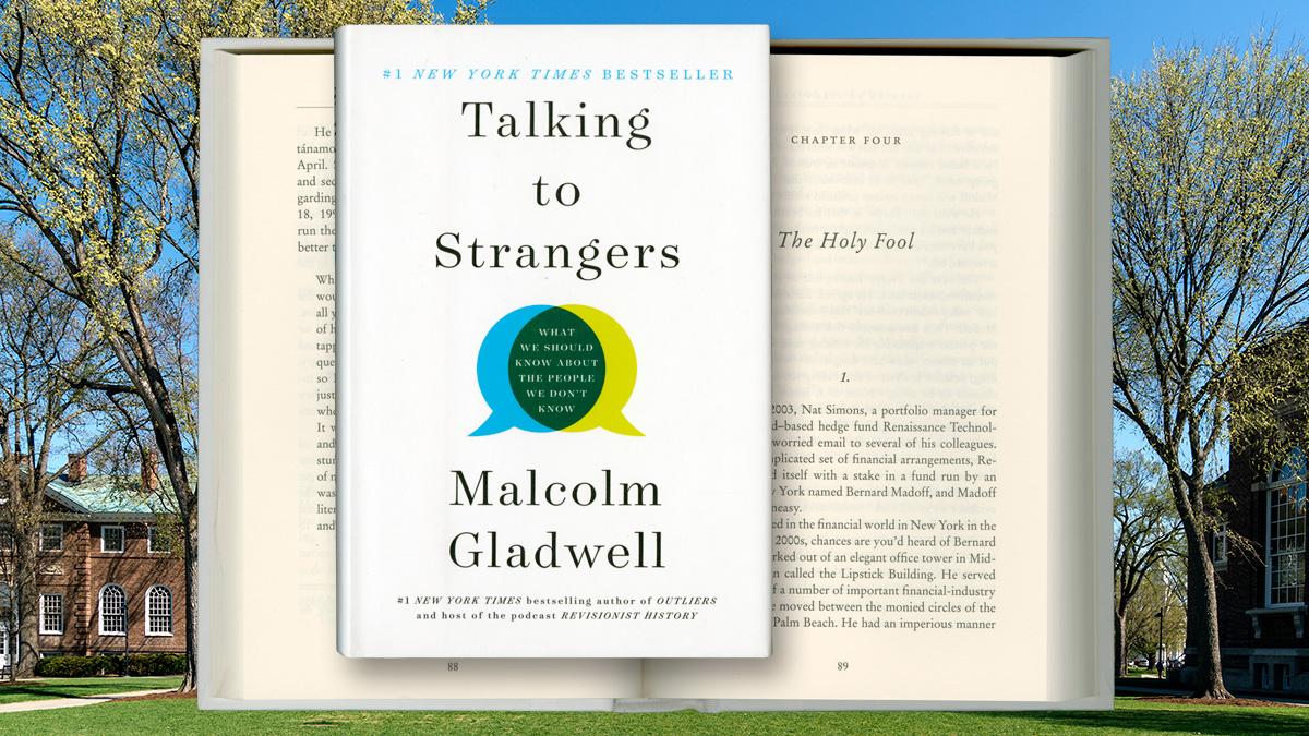 Talking to Strangers, by Malcolm Gladwell