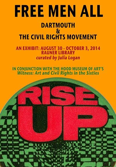 Poster for “Free Men All: Dartmouth & the Civil Rights Movement,” with an orange background and a large circular button reading “RISE UP” in bold red letters. 