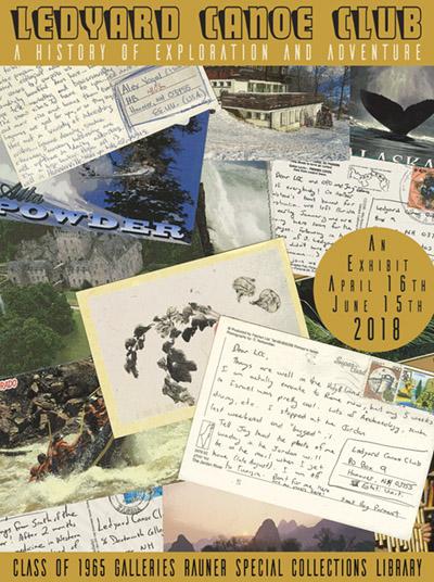  Collage-style poster for the Ledyard Canoe Club exhibit, showing postcards, handwritten notes, photos of rivers, canoes, mountains and wildlife; circular gold badge reads “An Exhibit April 16th–June 15th 2018.”