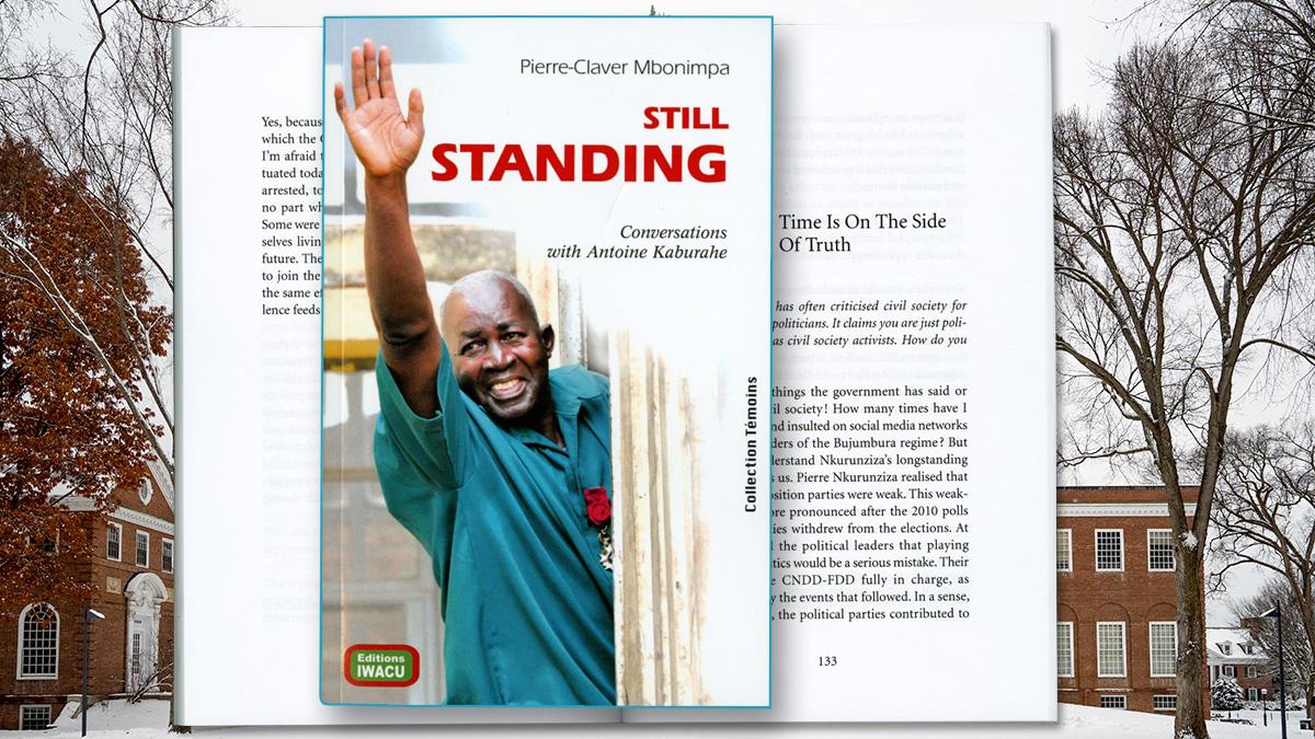 Still Standing: Conversations with Antoine Kaburahe, by Pierre-Claver Mbonimpa