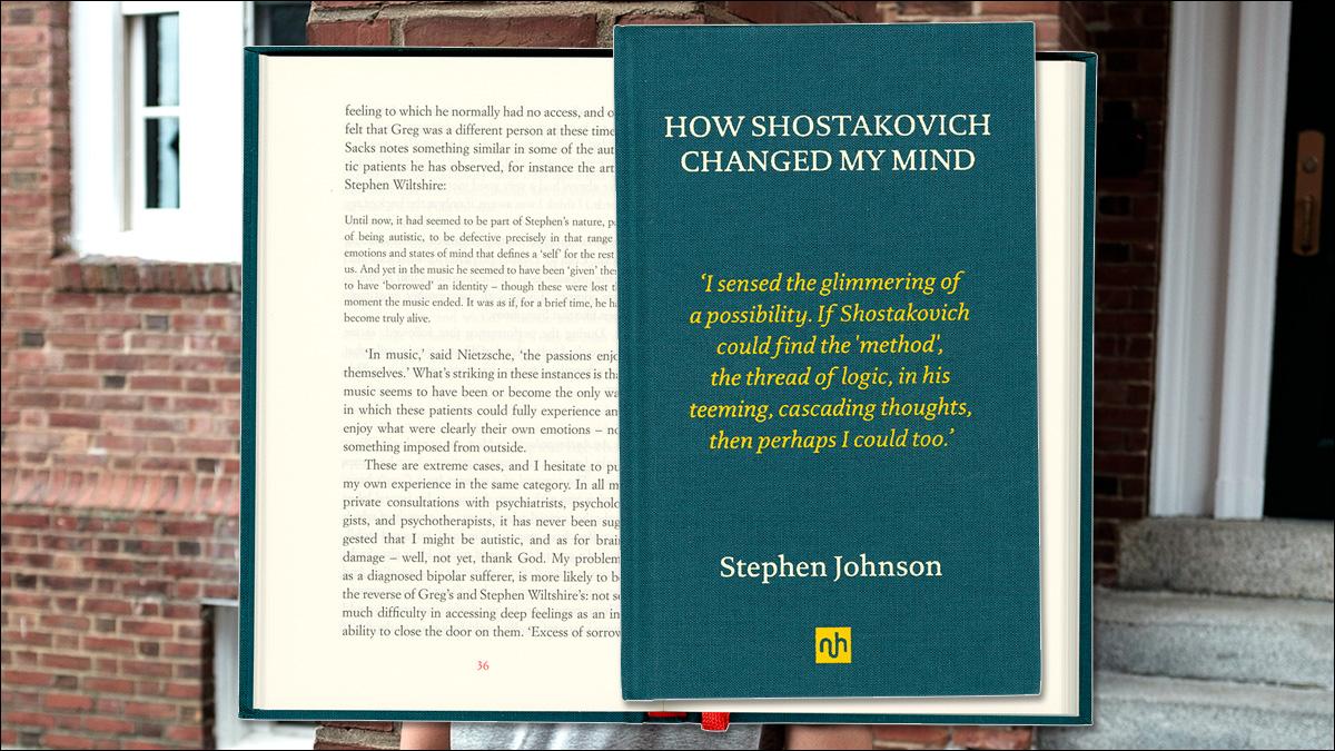 How Shostakovich Changed My Mind, by Stephen Johnson