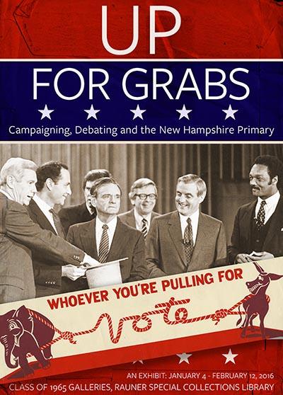 Poster for “Up for Grabs: Campaigning, Debating and the New Hampshire Primary,” in red, white, and blue with stars. Center features a black‑and‑white photo of smiling candidates on a debate stage. A banner reads “Whoever you’re pulling for,” with cartoon donkey and elephant in a tug‑of‑war. 