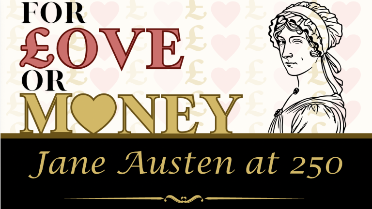 For Love or Money Jane Austen at 250 with an image of Jane Austen winking